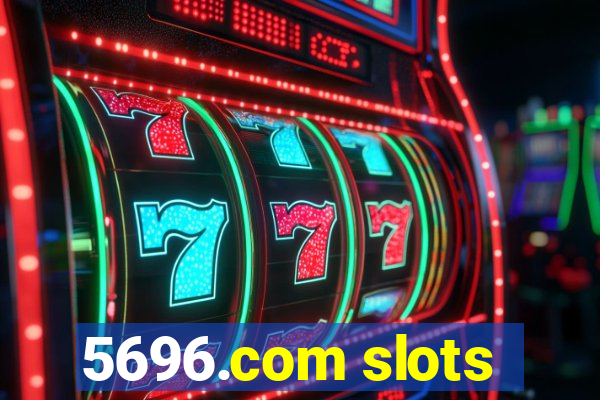 5696.com slots